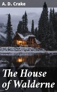 The House of Walderne (eBook, ePUB) - Crake, A. D.