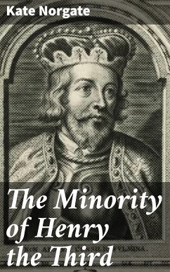 The Minority of Henry the Third (eBook, ePUB) - Norgate, Kate