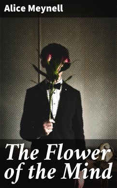 The Flower of the Mind (eBook, ePUB) - Meynell, Alice