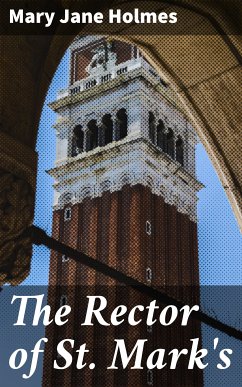 The Rector of St. Mark's (eBook, ePUB) - Holmes, Mary Jane