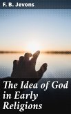 The Idea of God in Early Religions (eBook, ePUB)