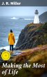 Making the Most of Life (eBook, ePUB) - Bild 1