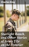 Starlight Ranch, and Other Stories of Army Life on the Frontier (eBook, ePUB)