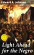 Light Ahead for the Negro (eBook, ePUB) - Bild 1