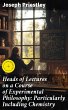 Heads of Lectures on a Course of... - Bild 1