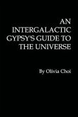 An Intergalactic Gypsy's Guide to the Universe (eBook, ePUB)