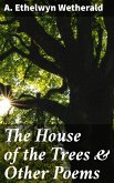 The House of the Trees & Other Poems (eBook, ePUB)