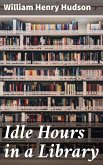 Idle Hours in a Library (eBook, ePUB)