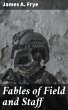 Fables of Field and Staff (eBook, ePUB) - Bild 1