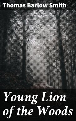 Young Lion of the Woods (eBook, ePUB) - Smith, Thomas Barlow