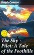 The Sky Pilot: A Tale of the Foothills... - Bild 1