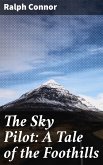 The Sky Pilot: A Tale of the Foothills (eBook, ePUB)