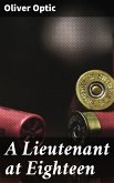 A Lieutenant at Eighteen (eBook, ePUB)