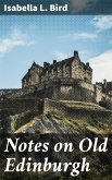 Notes on Old Edinburgh (eBook, ePUB)