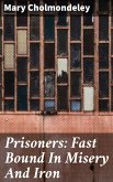 Prisoners: Fast Bound In Misery And Iron (eBook, ePUB)