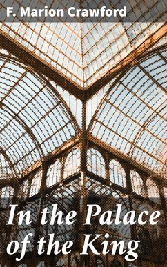 In the Palace of the King (eBook, ePUB) - Crawford, F. Marion