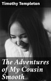 The Adventures of My Cousin Smooth (eBook, ePUB)