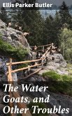 The Water Goats, and Other Troubles (eBook, ePUB)