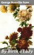 By Birth a Lady (eBook, ePUB) - Bild 1