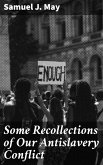 Some Recollections of Our Antislavery Conflict (eBook, ePUB)