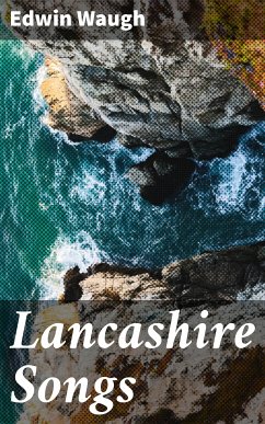 Lancashire Songs (eBook, ePUB) - Waugh, Edwin
