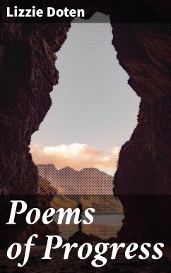 Poems of Progress (eBook, ePUB) - Doten, Lizzie