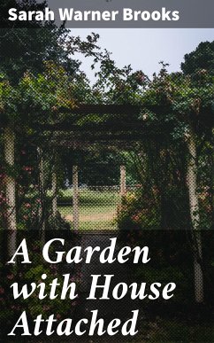 A Garden with House Attached (eBook, ePUB) - Brooks, Sarah Warner