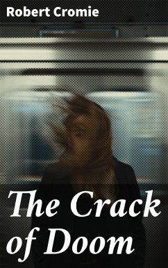 The Crack of Doom (eBook, ePUB) - Cromie, Robert