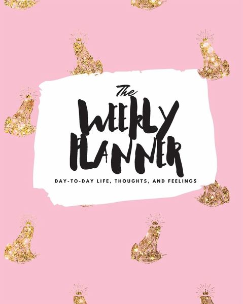 The Weekly Planner The Weekly Planner