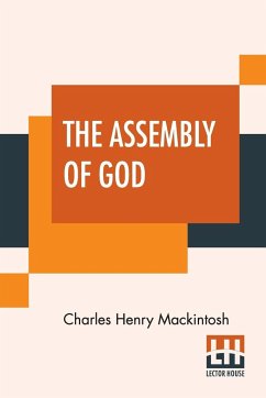 The Assembly Of God - Mackintosh, Charles Henry
