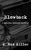 Blowback (CADILLAC HOLLAND MYSTERIES, #1) (eBook, ePUB)