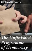 The Unfinished Programme of Democracy (eBook, ePUB)