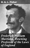 Frederick William Maitland, Downing Professor of the Laws of England (eBook, ePUB)