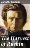 The Harvest of Ruskin (eBook, ePUB)