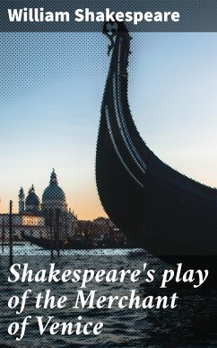 Shakespeare's play of the Merchant of Venice (eBook, ePUB) - Shakespeare, William