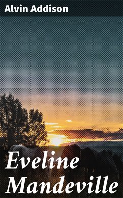 Eveline Mandeville (eBook, ePUB) - Addison, Alvin