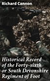 Historical Record of the Forty-sixth or South Devonshire Regiment of Foot (eBook, ePUB)