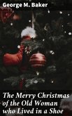 The Merry Christmas of the Old Woman who Lived in a Shoe (eBook, ePUB)