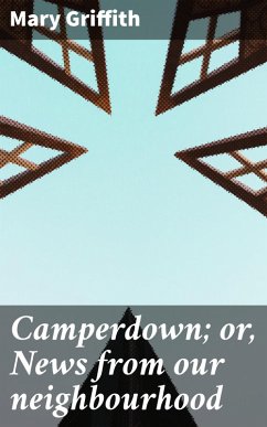 Camperdown; or, News from our neighbourhood (eBook, ePUB) - Griffith, Mary
