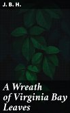 A Wreath of Virginia Bay Leaves (eBook, ePUB)
