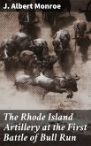 The Rhode Island Artillery at the First Battle of Bull Run (eBook, ePUB)