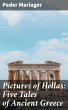Pictures of Hellas: Five Tales of... - Bild 1