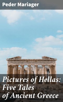 Pictures of Hellas: Five Tales of Ancient Greece (eBook, ePUB) - Mariager, Peder
