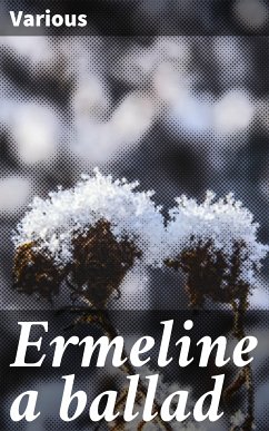 Ermeline a ballad (eBook, ePUB) - Various