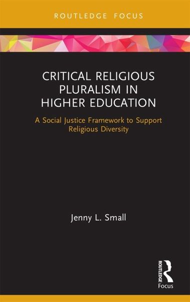 Critical Religious Pluralism in Higher Education (eBook, ePUB) Critical Religious Pluralism in Higher Education (eBook, ePUB)
