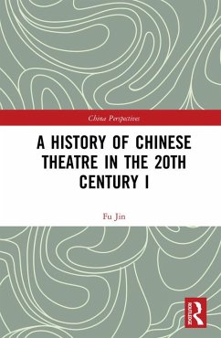 Cover A History of Chinese Theatre in the 20th Century I (eBook, ePUB)