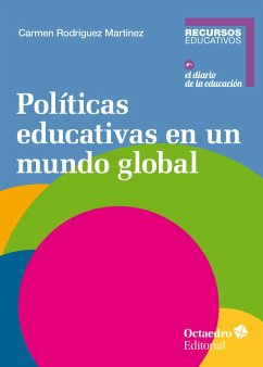 Políticas educativas en un mundo global (eBook, ePUB) - Rodríguez Martínez, Carmen