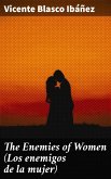 The Enemies of Women (Los enemigos de la mujer) (eBook, ePUB)