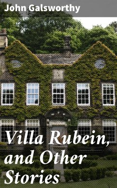 Villa Rubein, and Other Stories (eBook, ePUB) - Galsworthy, John