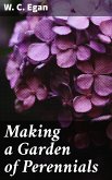 Making a Garden of Perennials (eBook, ePUB)